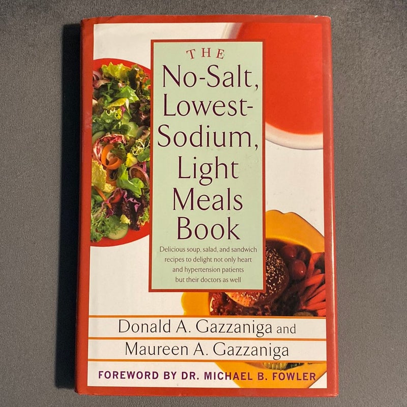 The No-Salt, Lowest-Sodium Light Meals Book