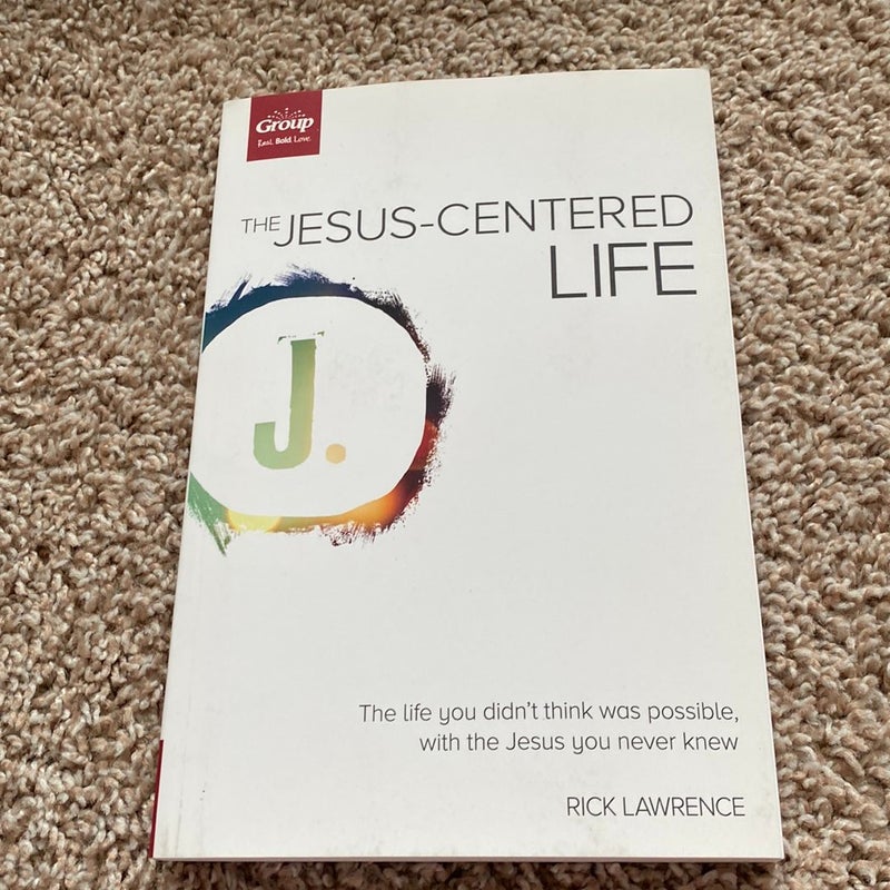 The Jesus-Centered Life