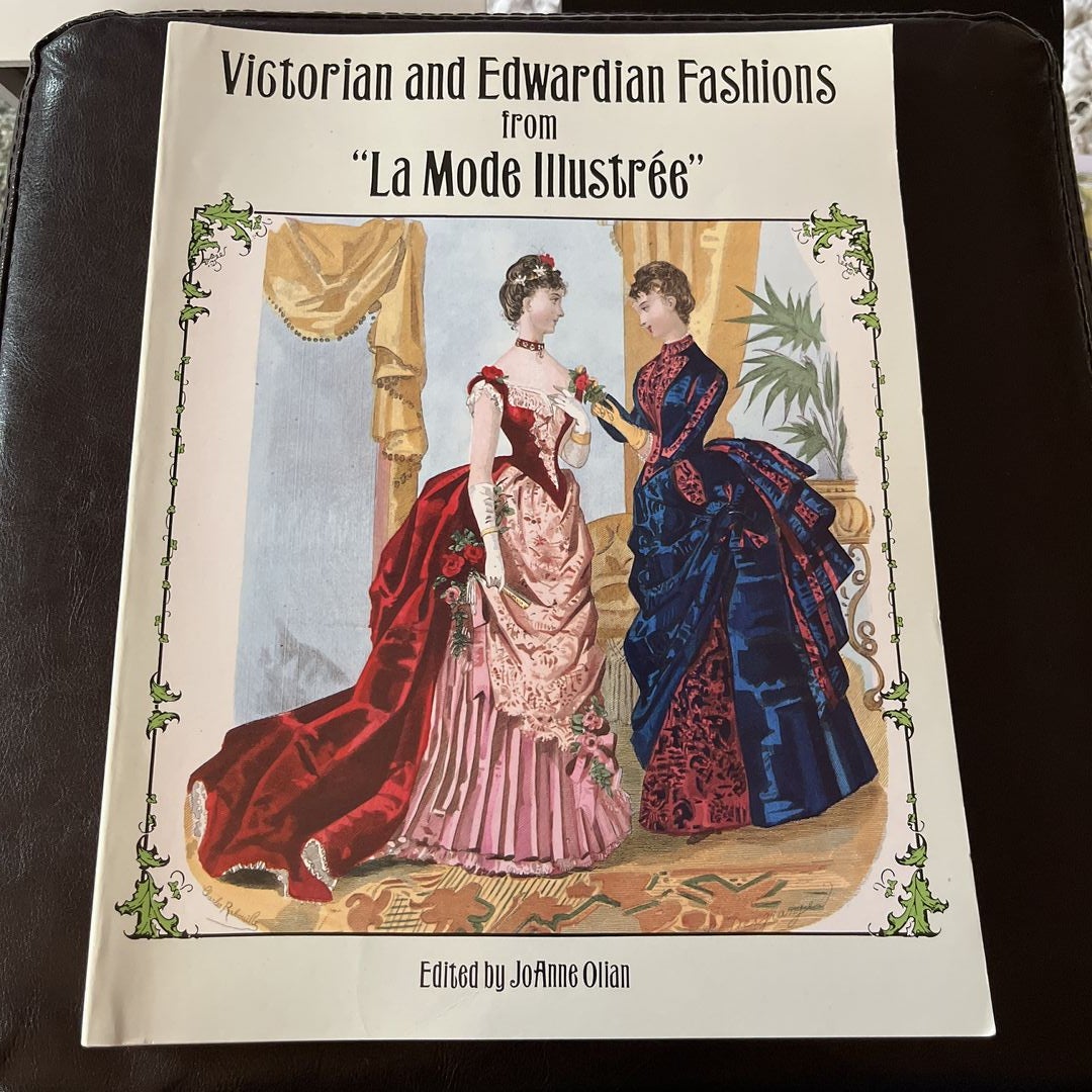 Victorian and Edwardian Fashions from %ﾀﾞﾌﾞﾙｸｫｰﾃ%La Mode Illustree%ﾀﾞﾌﾞﾙｸｫｰﾃ% (Dover Fashion and Costumes) Victorian and Edwardian Fashions from la Mode Illustree by