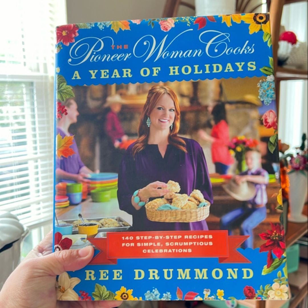 The Pioneer Woman Cooks--A Year of Holidays