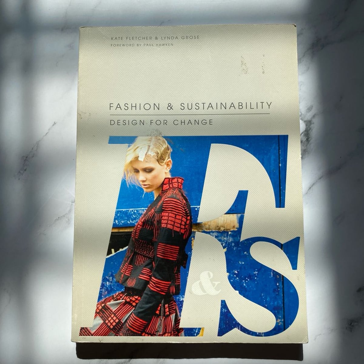 Fashion and Sustainability by Kate Fletcher, Lynda Grose, Paul Hawken