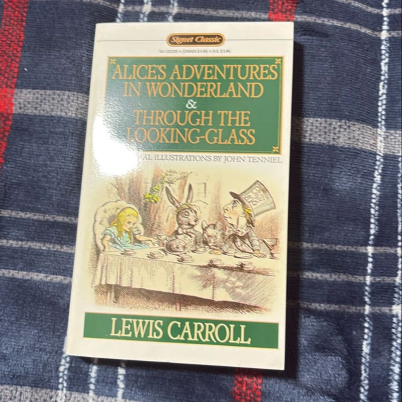 Alice's Adventures in Wonderland, and Through the Looking Glass