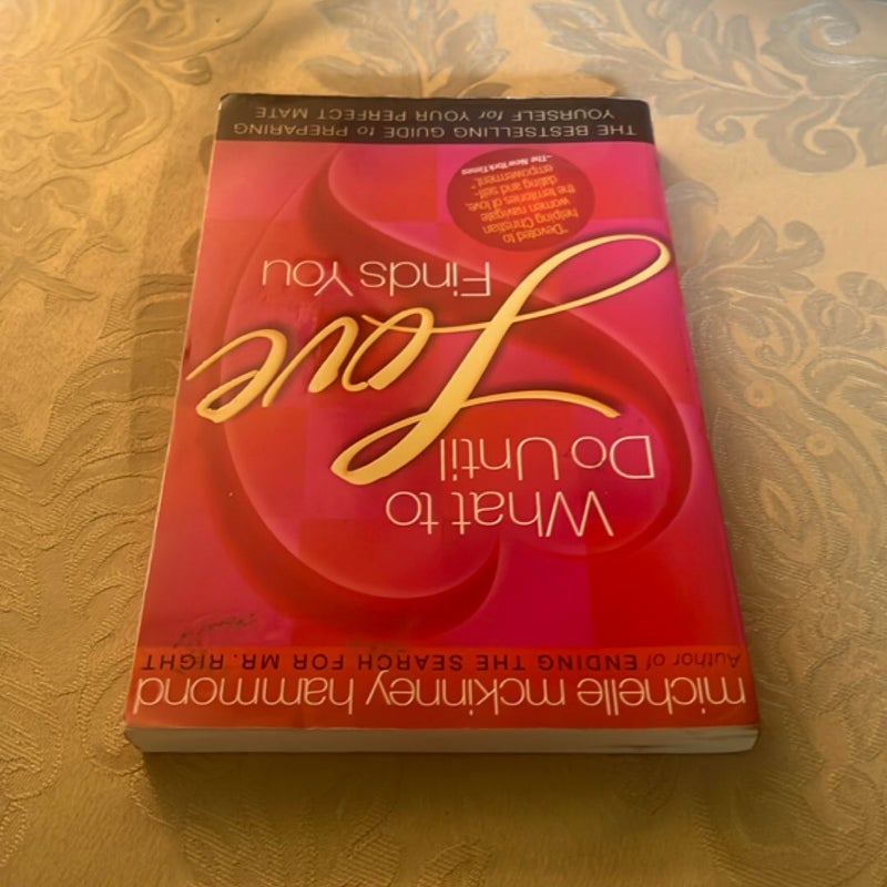 What to Do until Love Finds You