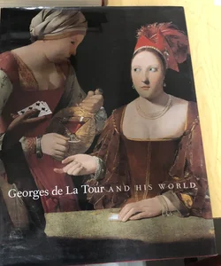 Georges de la Tour and His World
