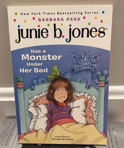 Junie B. Jones #8: Junie B. Jones Has a Monster under Her Bed