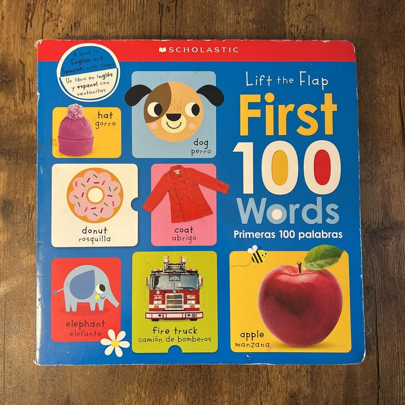 First 100 Words / Primeras 100 Palabras: Scholastic Early Learners (Lift the Flap) (Bilingual)