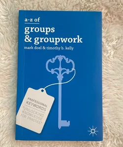 A-Z of Groups and Groupwork