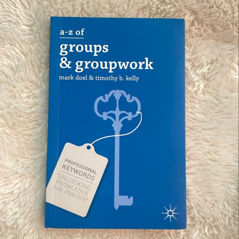 A-Z of Groups and Groupwork