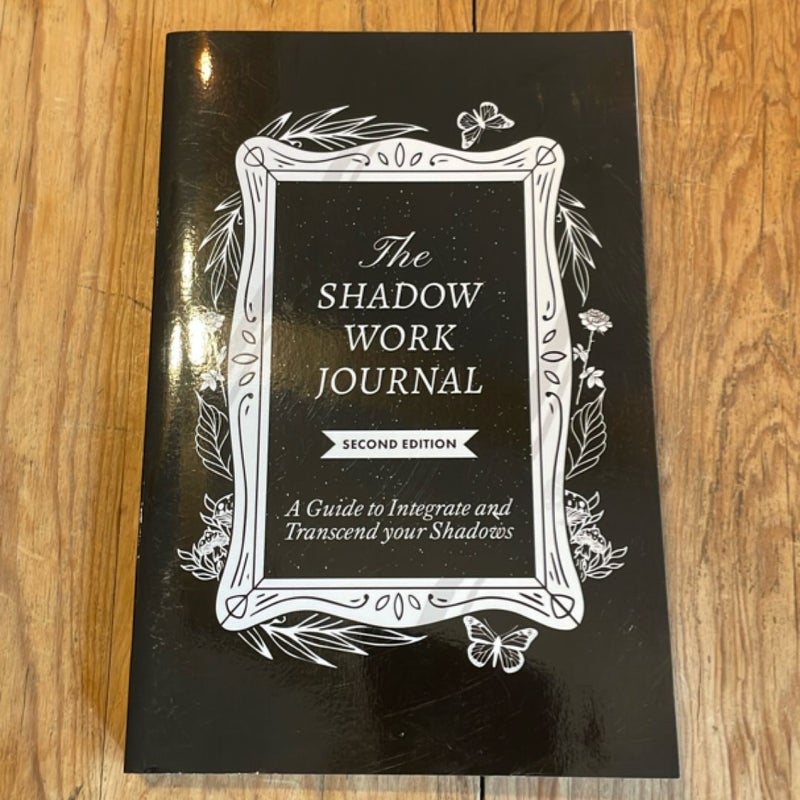 The Shadow Work Journal 2nd Edition: a Guide to Integrate and Transcend Your Shadows