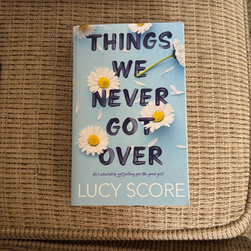 Things We Never Got Over