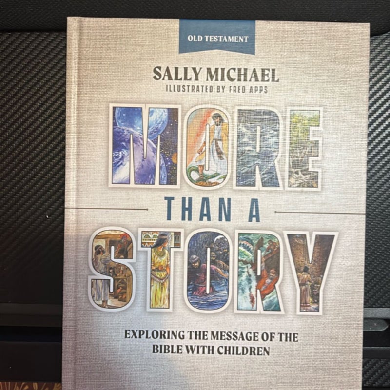 More Than a Story: Old Testament