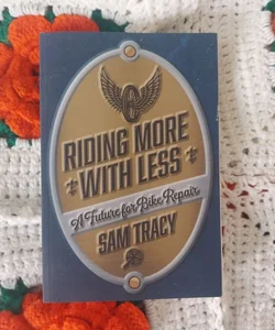 Riding More with Less