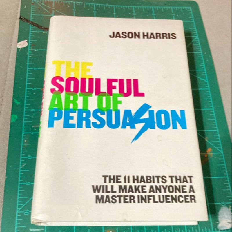 The Soulful Art of Persuasion