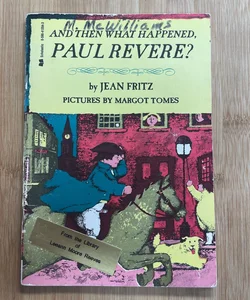 And Then What Happened, Paul Revere