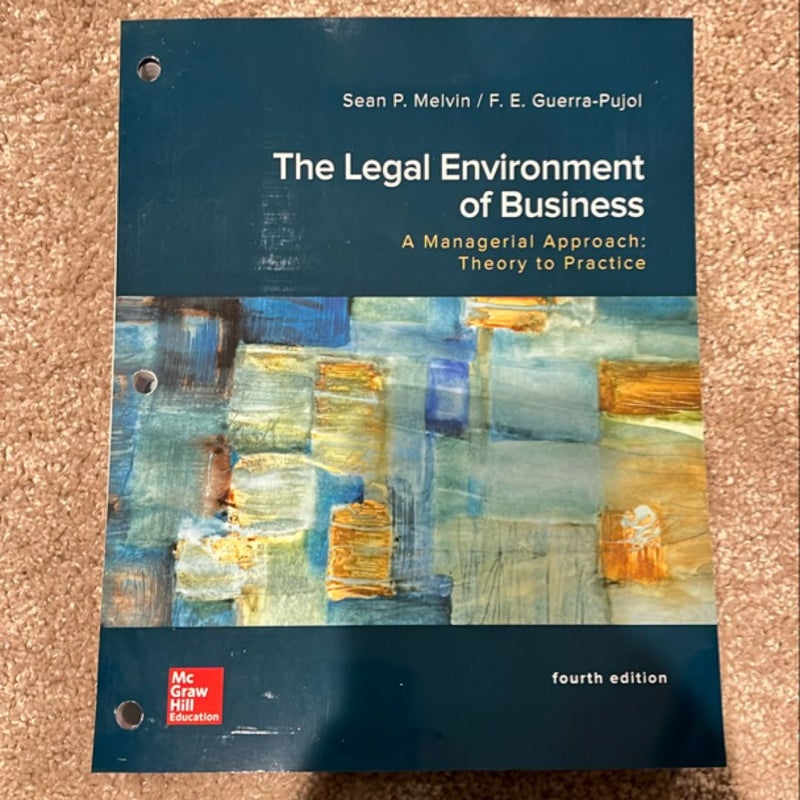 Loose Leaf for the Legal Environment of Business, a Managerial Approach: Theory to Practice