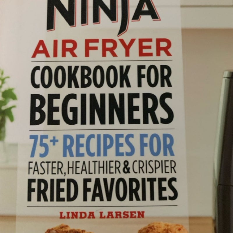 The Official Ninja Air Fryer Cookbook for Beginners