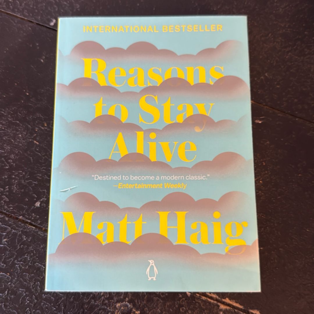 Reasons to Stay Alive