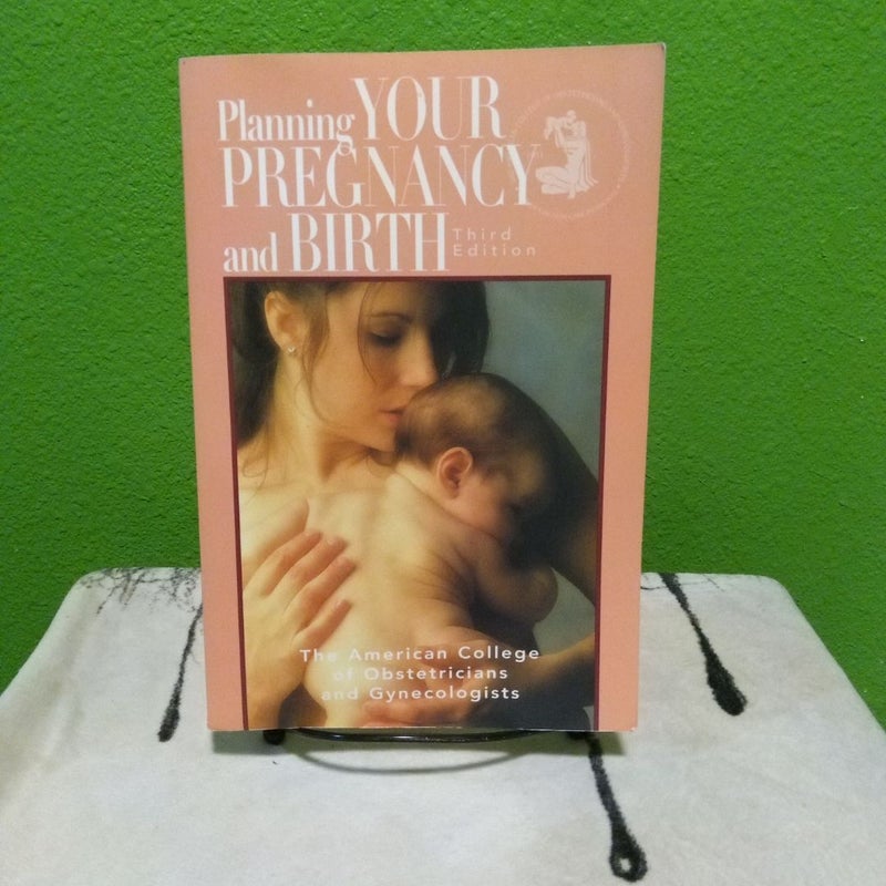 Planning for Pregnancy, Birth, and Beyond