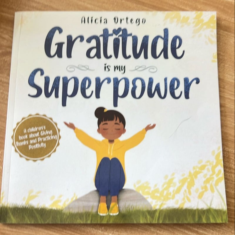 Gratitude Is My Superpower