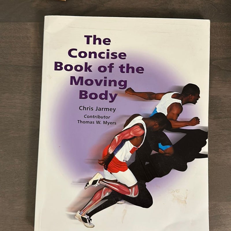 The Concise Book of the Moving Body