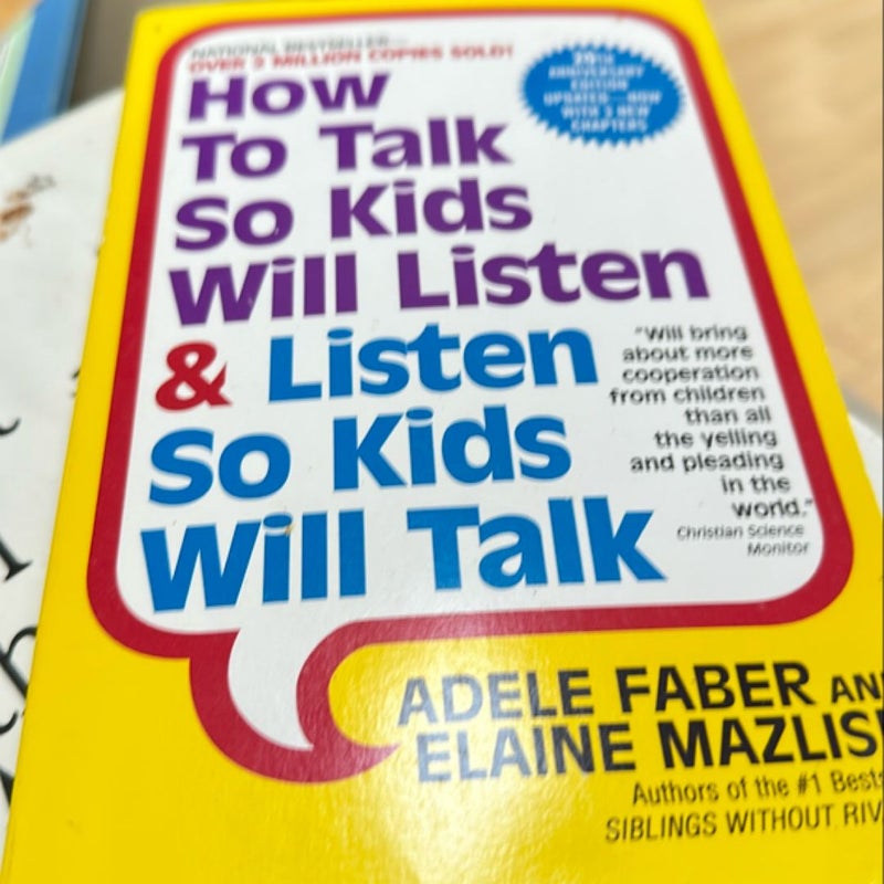 How to Talk So Kids Will Listen and Listen So Kids Will Talk