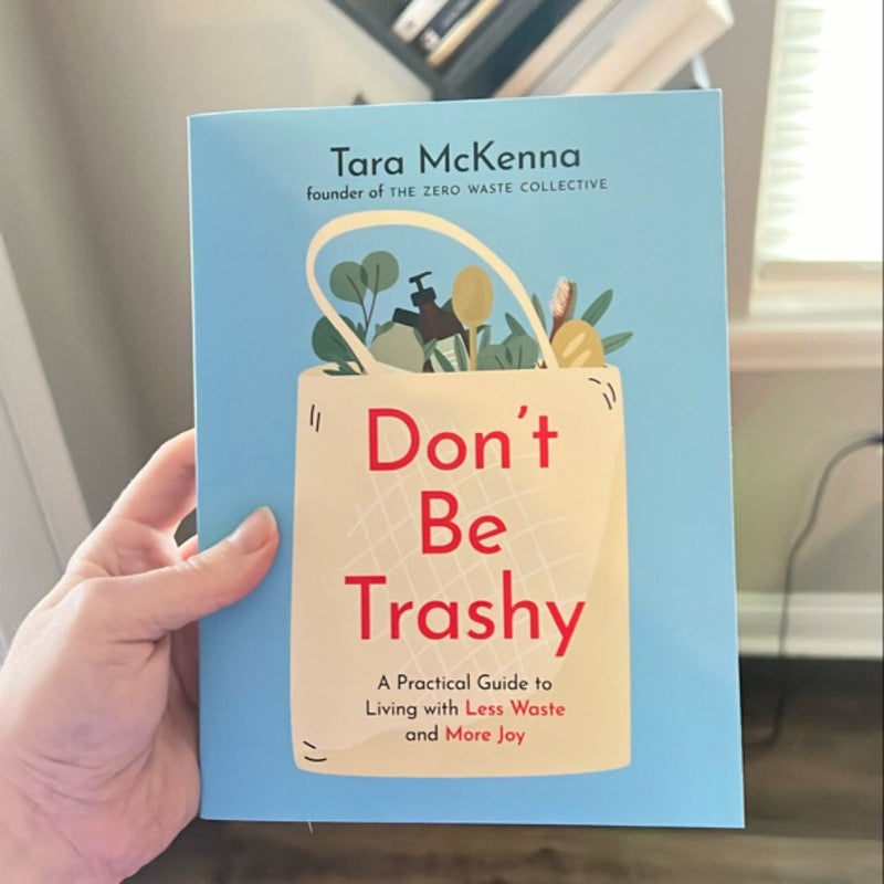 Don't Be Trashy