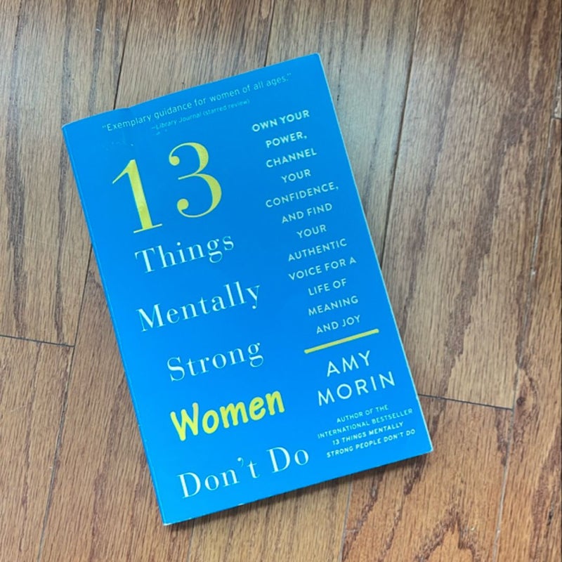 13 Things Mentally Strong Women Don't Do