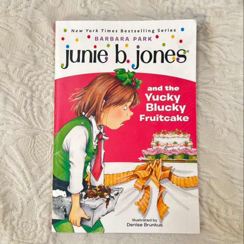 Junie B. Jones #5: Junie B. Jones and the Yucky Blucky Fruitcake