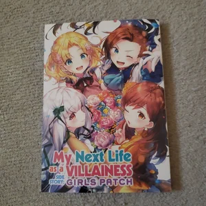 My Next Life As a Villainess Side Story: Girls Patch (Manga)