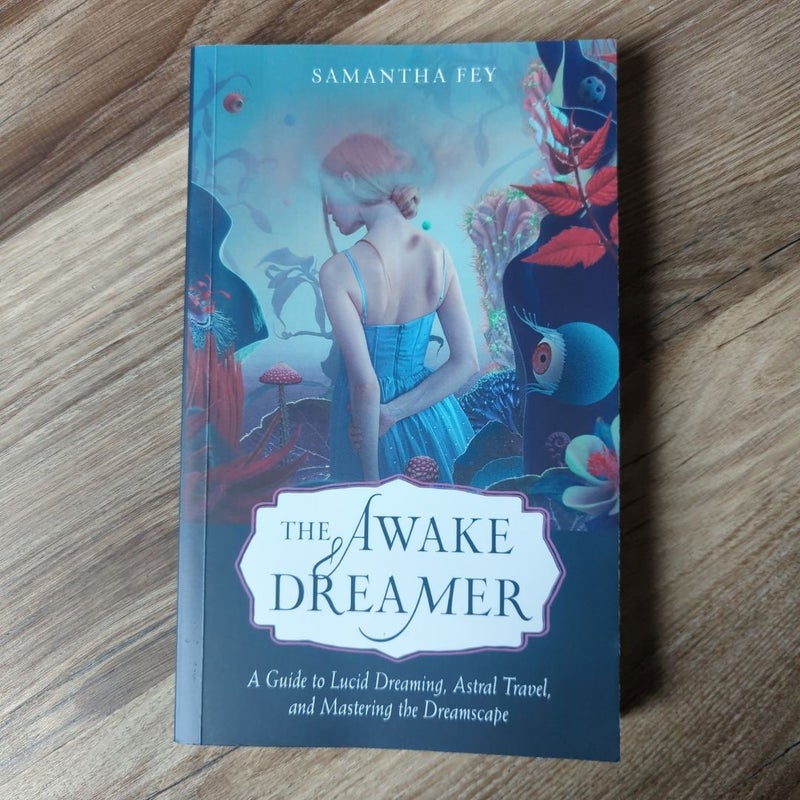 The Awake Dreamer