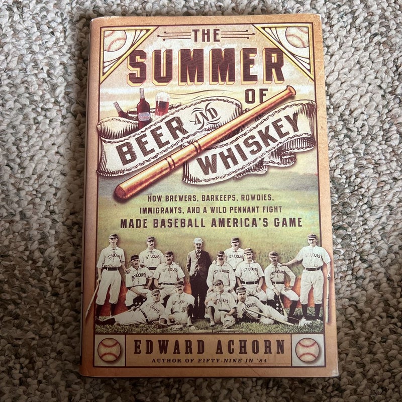 The Summer of Beer and Whiskey