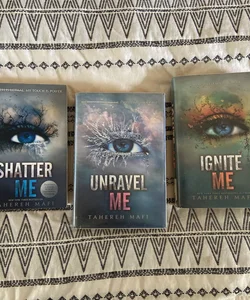 Shatter Me, Unravel Me, and Ignite Me 