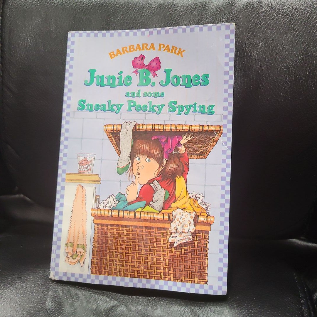 Junie B. Jones #4: Junie B. Jones and Some Sneaky Peeky Spying