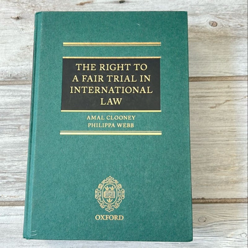 The Right to a Fair Trial in International Law