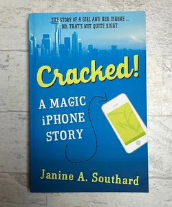 Cracked! a Magic IPhone Story