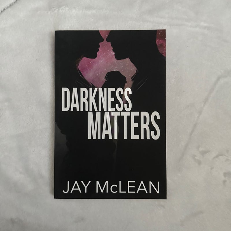 Darkness Matters 