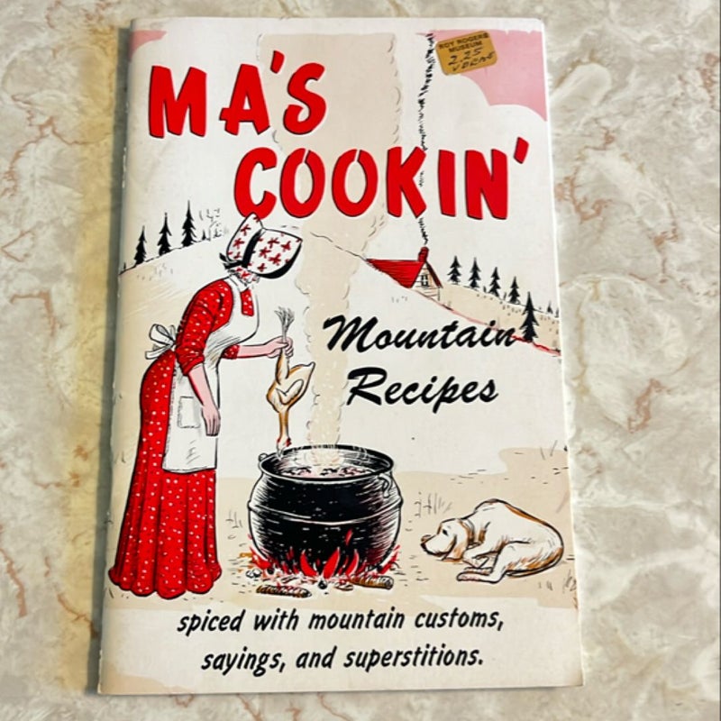 Ma’s Cookin’- Mountain Recipes