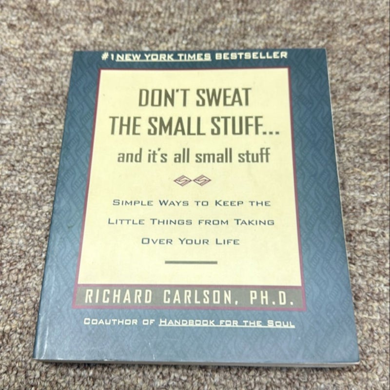 Don't Sweat the Small Stuff ... and It's All Small Stuff