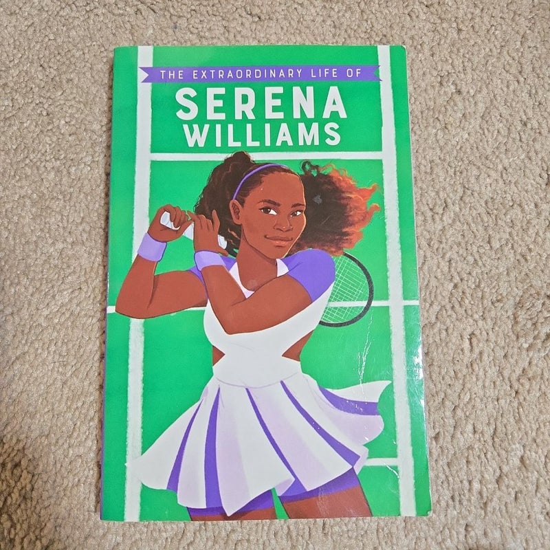 The Extraordinary Life of Serena Williams