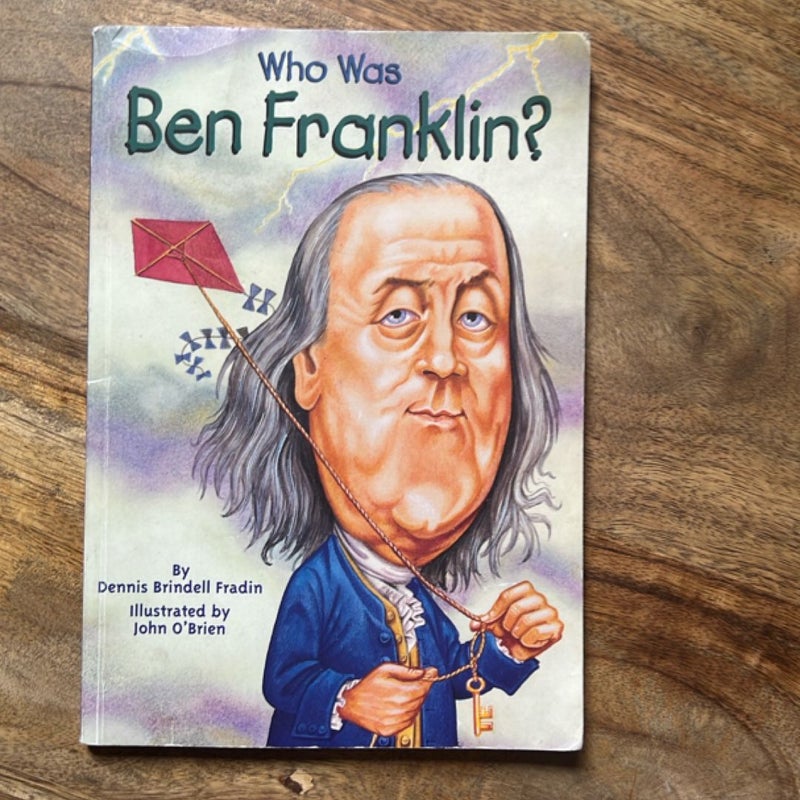 Who Was Ben Franklin?