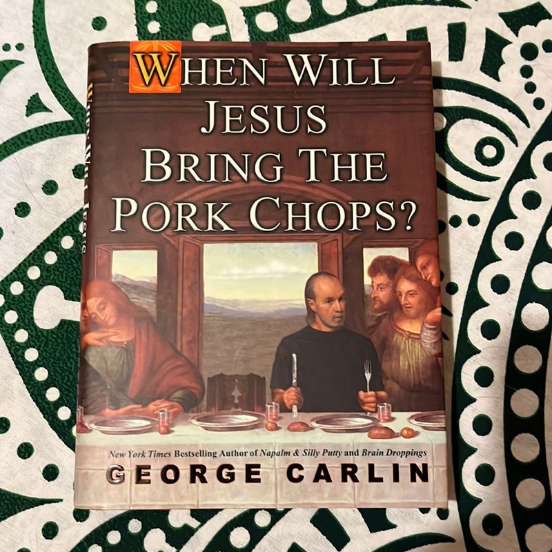 When Will Jesus Bring the Pork Chops?