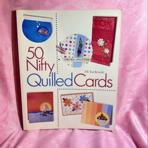 50 Nifty Quilled Cards