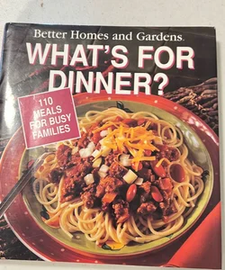 Better Homes and Gardens What’s For Dinner?