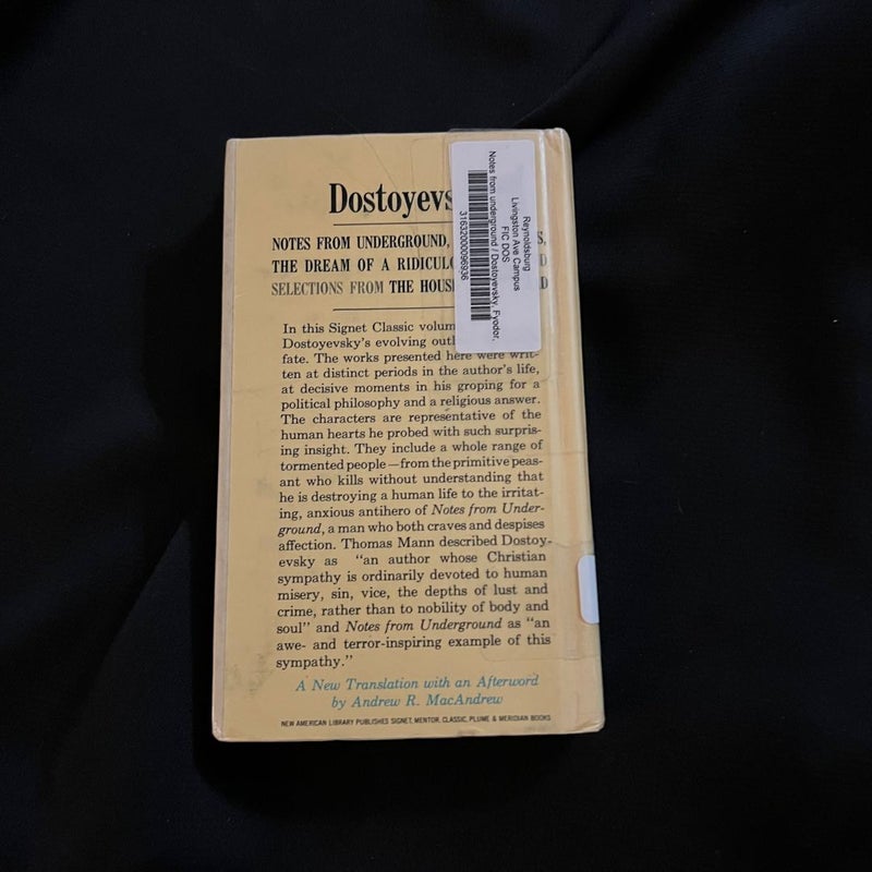 Notes from Underground; White Nights; The Dream of a Ridiculous Man; Selections from The House of the Dead