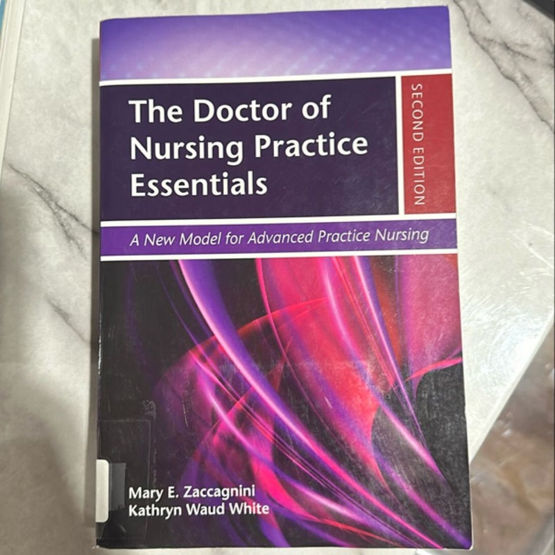 The Doctor of Nursing Practice Essentials