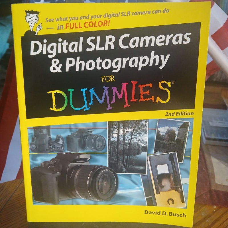 Digital SLR Cameras and Photography for Dummies