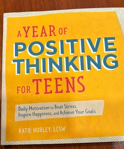 A Year of Positive Thinking for Teens