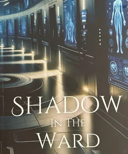 Shadow in the Ward