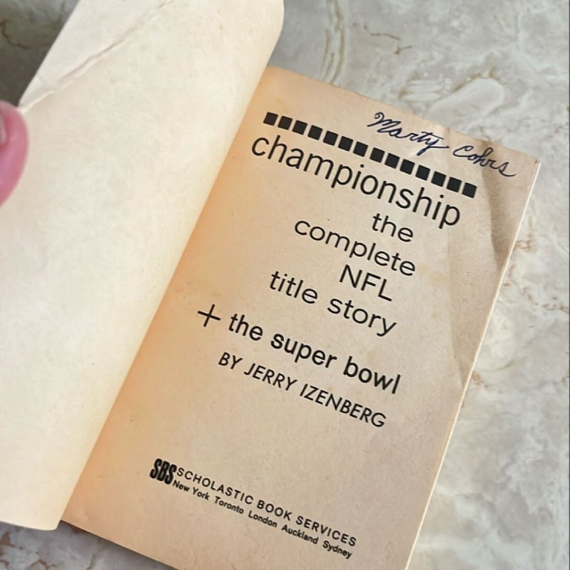 Championship: The Complete NFL Title Story & the Super Bowl