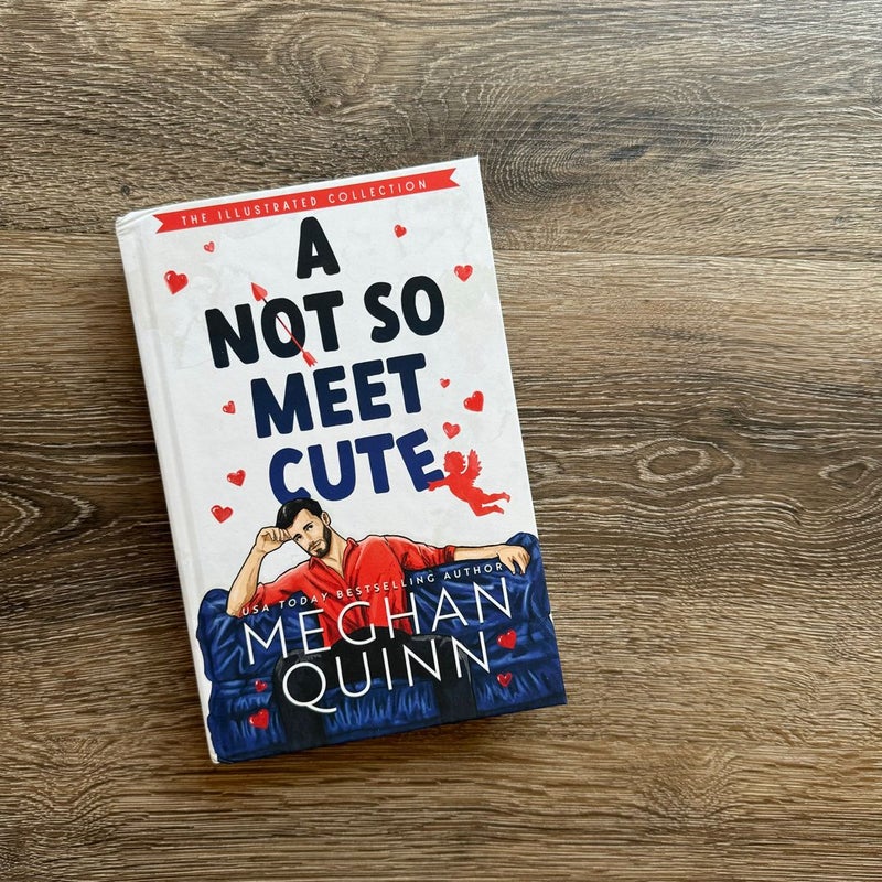 A Not So Meet Cute: Illustrated Collection